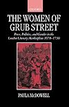 The Women of Grub Street: Press, Politics, and Gender in the London Literary Marketplace 1678-1730
