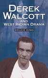 Derek Walcott & West Indian Drama: "Not Only a Playwright but a Company" The Trinidad Theatre Workshop 1959-1993 (Siam Proceedings)