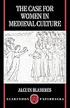 The Case for Women in Medieval Culture