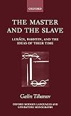 The Master and the Slave: Lukács, Bakhtin, and the Ideas of the Time