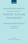 Collected letters of Samuel Taylor Coleridge volume III 1807-1814