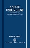 A state under siege : the establishment of Northern Ireland, 1920-25