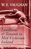 Landlords and Tenants in Mid-Victorian Ireland