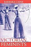 Victorian Feminists (Clarendon Paperbacks)