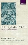King James VI and I and His English Parliaments