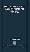 Politics and Society in Great Yarmouth, 1660-1722