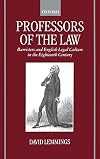 Professors of the Law: Barristers and English Legal Culture in the Eighteenth Century