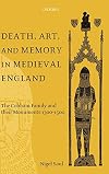Death, Art, and Memory in Medieval England: The Cobham Family and Their Monuments, 1300-1500
