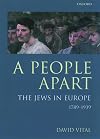 A People Apart: The Jews in Europe, 1789-1939