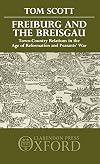 Freiburg and the Breisgau: Town-Country Relations in the Age of Reformation and Peasants' War