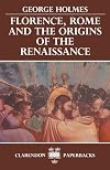 Florence, Rome, and the Origins of the Renaissance