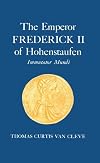 The Emperor Frederick II of Hohenstaufen : immutator mundi