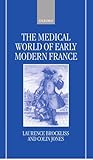 The Medical World Of Early Modern France
