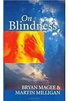 On Blindness: Letters between Bryan Magee and Martin Milligan