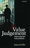 Value Judgement: Improving Our Ethical Beliefs