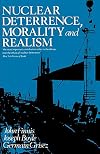 Nuclear Deterrence, Morality and Realism