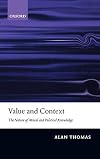 Value and Context: the Nature of Moral and Political Knowledge