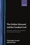 The Golden Metwand and the Crooked Cord: Essays in Honour of Sir William Wade QC