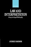 Law and Interpretation: Essays in Legal Philosophy