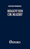 Begotten or Made?: Human Procreation and Medical Technique