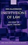 Institutions of Law: An Essay in Legal Theory