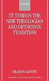 St Symeon the New Theologian and Orthodox Tradition