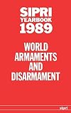 SIPRI Yearbook 1989: World Armaments and Disarmament