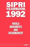 SIPRI Yearbook 1992: World Armaments and Disarmament