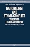 Nationalism and Ethnic Conflict: Threats to European Security