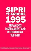 SIPRI Yearbook 1995: Armaments, Disarmament and International Security