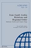 Iran–Saudi Arabia Relations and Regional Order: Iran and Saudi Arabia in the Balance of Power in the Gulf