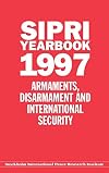 SIPRI Yearbook 1997: Armaments, Disarmament and International Security