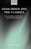 Adam Smith and the Classics: The Classical Heritage in Adam Smith's Thought