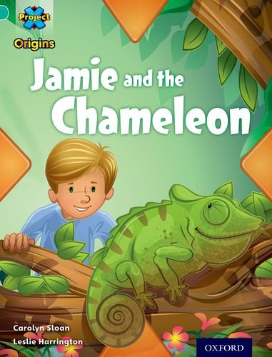 Cover of Project X Origins : Turquoise Book Band, Oxford Level 7 : Hide and Seek : Jamie and the Chameleon : Turquoise Book Band, Oxford Level 7 Hide and Seek