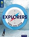 Explorers: Then and Now (Oxford Reading Tree Treetops Infact)
