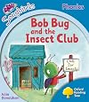 Bob Bug and the Insect Club (Songbirds Phonics)