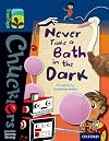 Oxford Reading Tree TreeTops Chucklers: Level 14: Never Take a Bath in the Dark