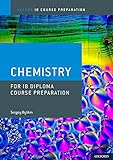 Oxford Ib Course Preparation Chemistry For Ib Diploma Programme Course Preparation