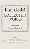 Kurt Gödel Collected Works: Volume IV: Correspondence, A-G