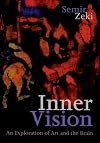 Inner Vision: An Exploration of Art and the Brain