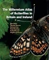 The Millennium Atlas of Butterflies in Britain and Ireland