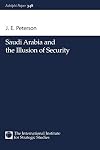 Saudi Arabia and the Illusion of Security