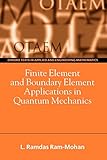Finite Element And Boundary Element Applications In Quantum Mechanics
