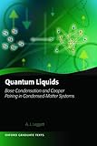 Quantum Liquids Bose Condensation And Cooper Pairing In Condensedmatter Systems