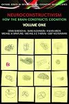 Neuroconstructivism, Vol. I: How the Brain Constructs Cognition