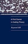 A First Course in Coding Theory