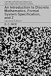 An Introduction to Discrete Mathematics, Formal System Specification, and Z