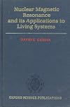 Nuclear Magnetic Resonance and its Applications to Living Systems (Oxford science publications)