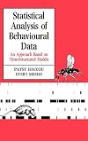 Statistical Analysis of Behavioural Data: An Approach Based on Time-structured Models