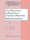 The Mechanisms of Reactions at Transition Metal Sites